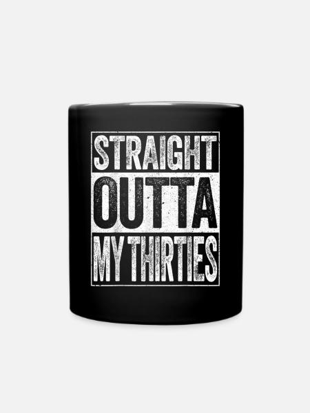straight outta my thirties - Full Colour Mug - black