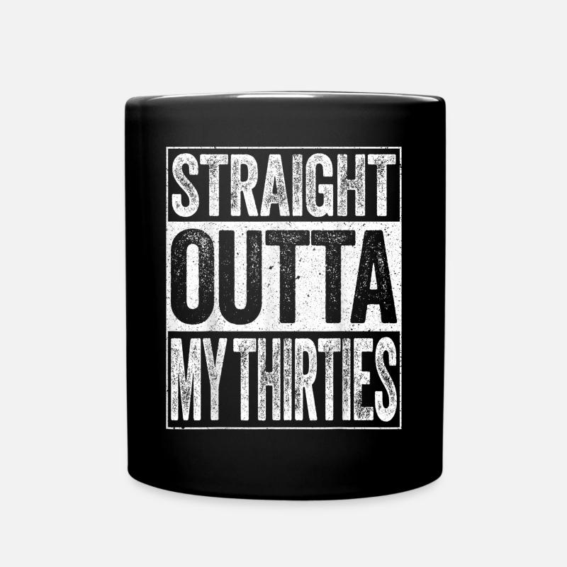 straight outta my thirties - Full Colour Mug - black