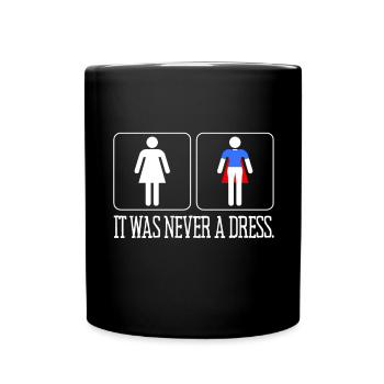 It Was Never A Dress Superhero Girl Power - Full Colour Mug - black - Front