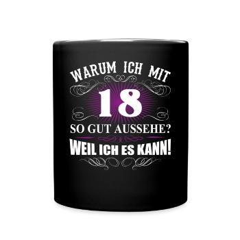 18 Jahre Geburtstag Geschenk Spruch Damen Herren - Tasse einfarbig - Schwarz - Vorne