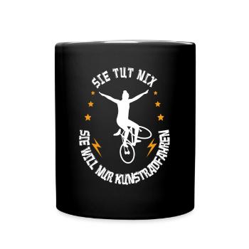 Sie tut nix sie will nur Kunstradfahren - Tasse einfarbig - Schwarz - Vorne