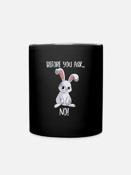 Bunny Befor you ask ... NO funny rabbit - Full Colour Mug - black