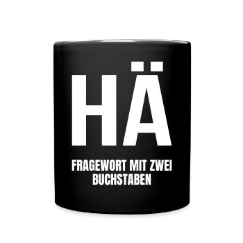 HÄ Fragewort mit zwei Buchstaben - Tasse einfarbig - Schwarz - Vorne