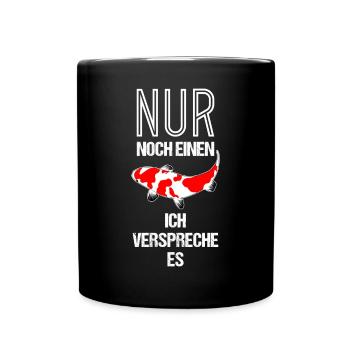NUR NOCH EINEN KOI ICH VERSPRECHE ES - Tasse einfarbig - Schwarz - Vorne