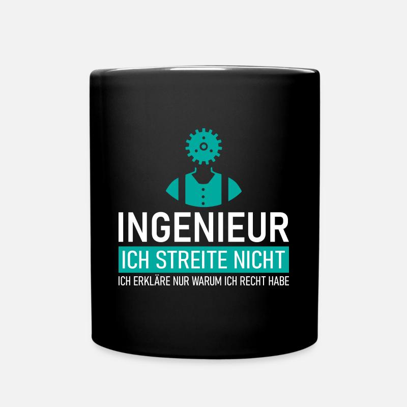 INGENIEUR - ICH STREITE NICHT - Tasse einfarbig - Schwarz