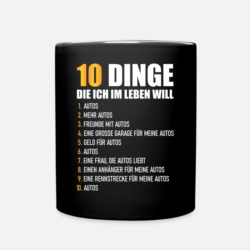 10 DINGE DIE ICH IM LEBEN WILL - AUTOS - Tasse einfarbig - Schwarz