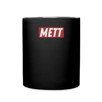 Mett - Liebhaber von Mettigel und Fleisch - Tasse einfarbig - Schwarz - Vorne