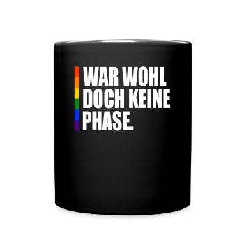 Keine Phase LGBT Gay Pride Coming Out CSD - Tasse einfarbig - Schwarz - Vorne