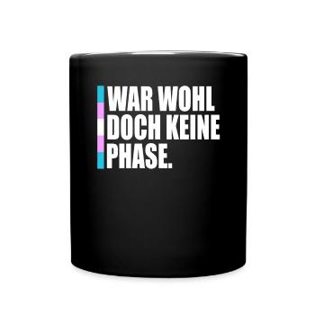 LGBT Doch keine Phase Gay Pride Transgender CSD - Tasse einfarbig - Schwarz - Vorne