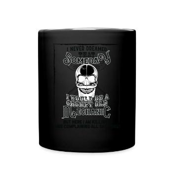 I Never Dreamed I Would Be a Grumpy Old Mechanic! - Full Colour Mug - black - Front