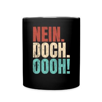 Nein Doch Ohh - Tasse einfarbig - Schwarz - Vorne