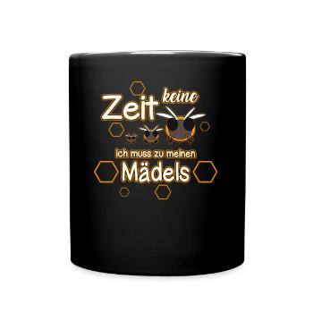 Keine Zeit ich muss zu meinen Mädels - Tasse einfarbig - Schwarz - Vorne