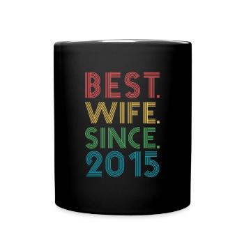 Best. Wife. Since. 2015 4th Wedding Anniversary - Full Colour Mug - black - Front