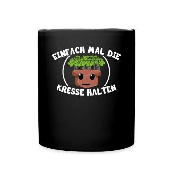 Einfach mal die Kresse halten - Tasse einfarbig - Schwarz - Vorne