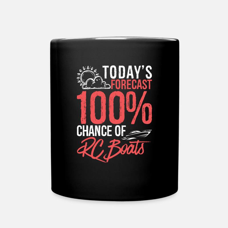 Heutige Prognose 100% Chance auf RC-Boote Lustig - Tasse einfarbig - Schwarz