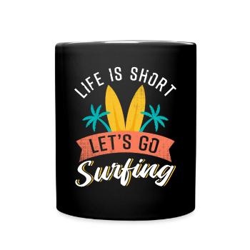 La vie est courte Allons surfer - Mug uni - noir - Devant