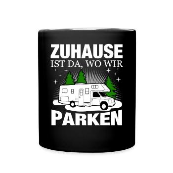 Camping Spruch Lustig Wohnwagen Wohnmobil Outdoor - Tasse einfarbig - Schwarz - Vorne