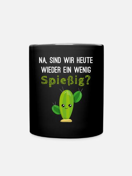 Kaktus Spruch Lustig Spießer Geschenkidee Witzig - Tasse einfarbig - Schwarz