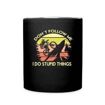 Ne me suivez pas, je fais des choses stupides - Mug uni - noir - Devant