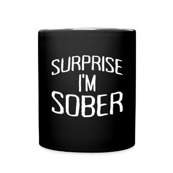 Surprise Im Sober Surprise I'm Not Drunk - Mug uni - noir - Devant