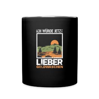 Goldwaschen Goldschürfen cooles Retro Design - Tasse einfarbig - Schwarz - Vorne
