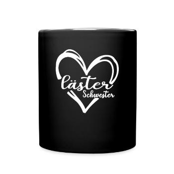 Läster Schwester Frauen Freundin Lästerschwester - Tasse einfarbig - Schwarz - Vorne