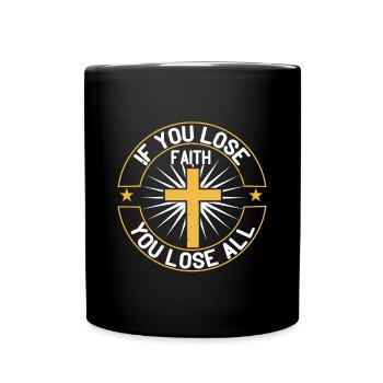 Si vous perdez la foi, vous perdez tout - Mug uni - noir - Devant