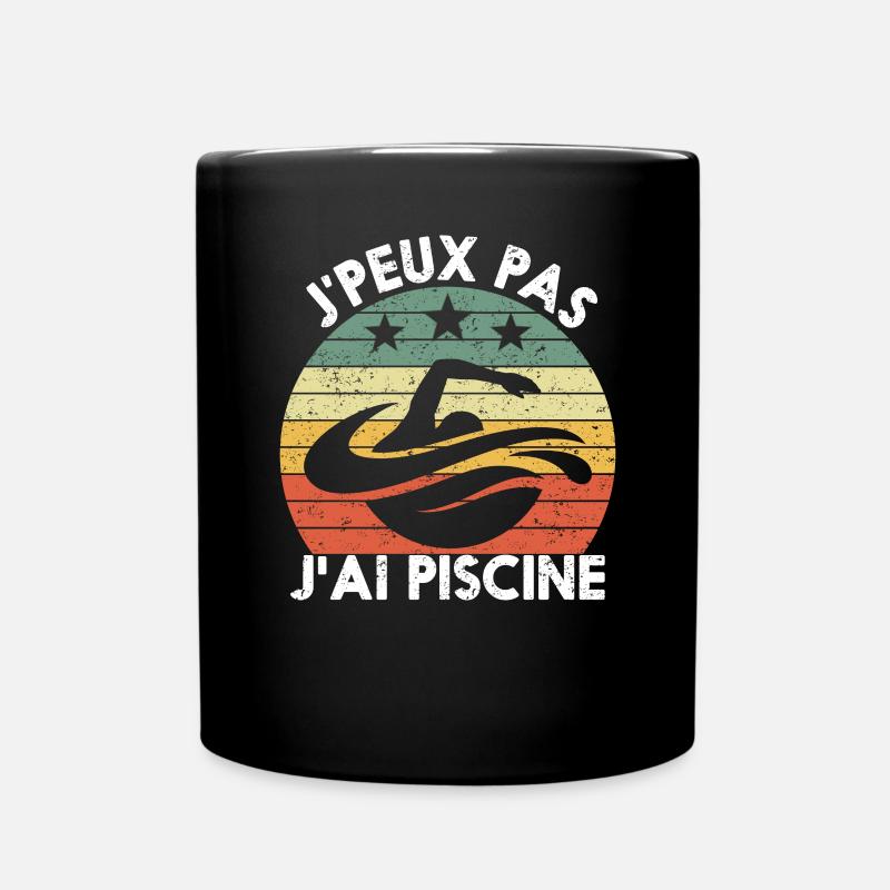 Je peux pas j'ai piscine - Mug uni - noir