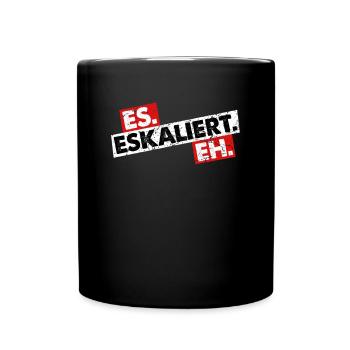 Es Eskaliert Eh Party Feiern Saufen Bier Alkohol - Tasse einfarbig - Schwarz - Vorne