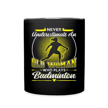 An Old Woman Who Plays Badminton - Full Colour Mug - black - Front