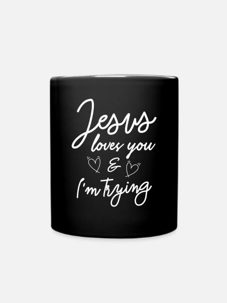 Jesus Loves You & I'm Trying Christian T Shirt - Tasse einfarbig - Schwarz