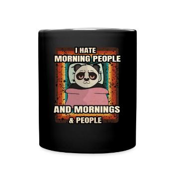 I Hate Morning People And Mornings & People - Tasse einfarbig - Schwarz - Vorne