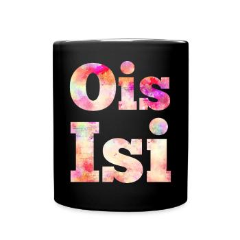Bayern bayerischer Spruch Ois Isi Lustig Geschenk - Tasse einfarbig - Schwarz - Vorne