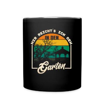 Mir Reichts Ich Geh In Den Garten - Tasse einfarbig - Schwarz - Vorne