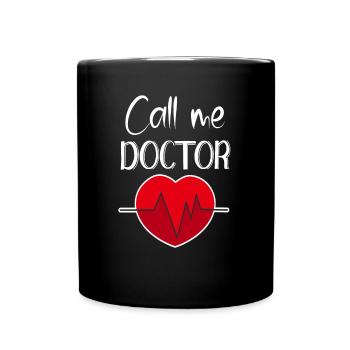 Call Me Doctor Call Me Doctor Doctorate Diploma - Full Colour Mug - black - Front