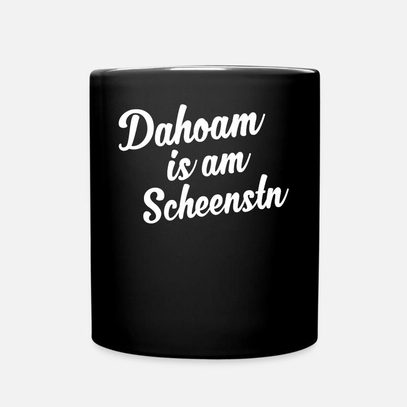 Bayerischer Spruch Dahoam Is Am Scheenstn Lustig - Tasse einfarbig - Schwarz