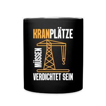 Les places de grue doivent être compactées meme cadeau - Mug uni - noir - Devant