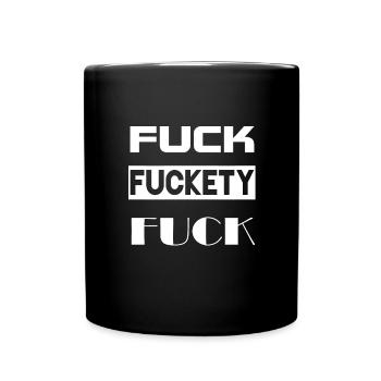 Fuck Fuckety Fuck Funny Fuck Off cadeau - Mug uni - noir - Devant