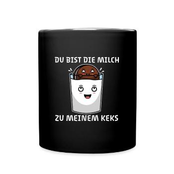 Du bist die Milch zu meinem Keks - Tasse einfarbig - Schwarz - Vorne