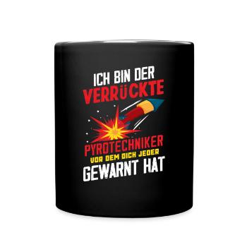 Pyrotechniker Verrückt - Tasse einfarbig - Schwarz - Vorne
