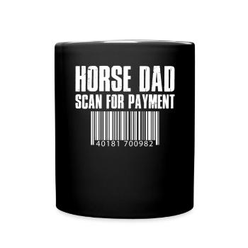 Horse Dad Scan For Payment Funny T Shirt - Tasse einfarbig - Schwarz - Vorne