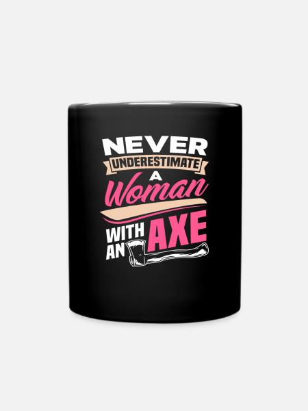 Axt Holzfällerin Sportlerin Hobby Geschenk - Tasse einfarbig - Schwarz