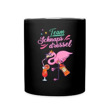 Team Schnapsdrossel Mädelsabend Geschenk - Tasse einfarbig - Schwarz - Vorne
