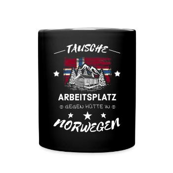 Tausche Arbeitsplatz gegen Hütte Norwegen Spruch - Tasse einfarbig - Schwarz - Vorne