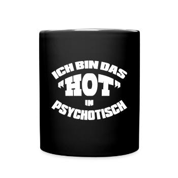 LUSTIGER SPRUCH GESCHENK HOT IN PSYCHOTISCH - Tasse einfarbig - Schwarz - Vorne