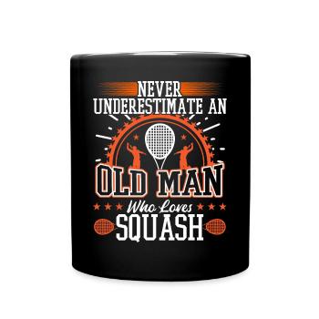 Never Underestimate An Old Man Who Loves Squash - Tasse einfarbig - Schwarz - Vorne