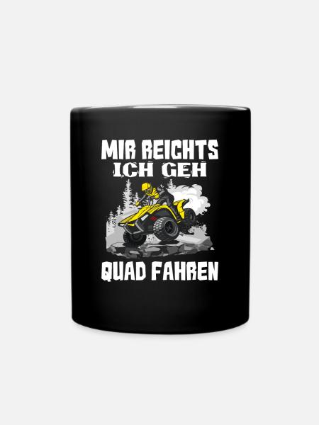 Quad Mir Reichts Ich Geh Quad Fahren - Tasse einfarbig - Schwarz