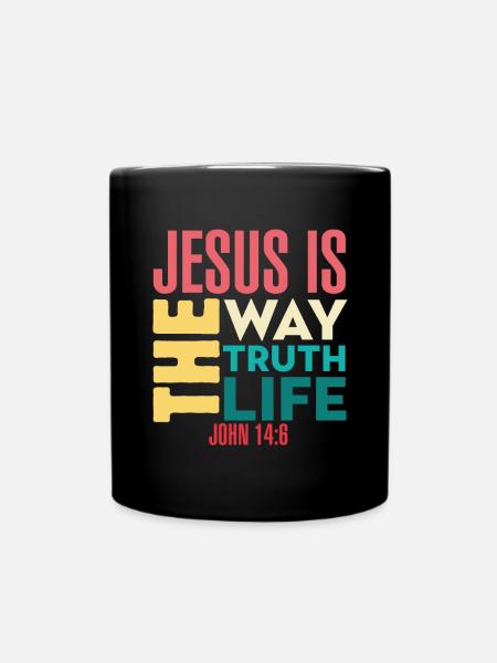 Religiöse Zitate Jesus Der Weg der Wahrheit Leben - Tasse einfarbig - Schwarz