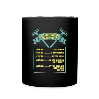 Landscaper Hourly Gift - Full Colour Mug - black - Front