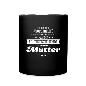 Alleinerziehende Mutter Spruch - Tasse einfarbig - Schwarz - Vorne